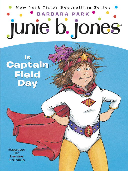 Détails du titre pour Junie B. Jones Is Captain Field Day par Barbara Park - Disponible
